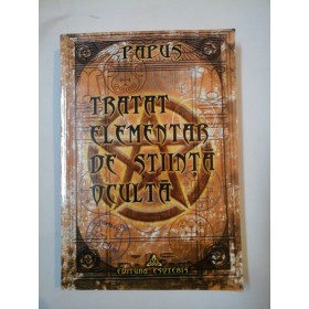 TRATAT ELEMENTAR DE STIINTA OCULTA - PAPUS